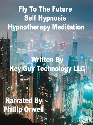cover image of Fly to the Future Power of Intention Self Hypnosis Hypnotherapy Meditation
